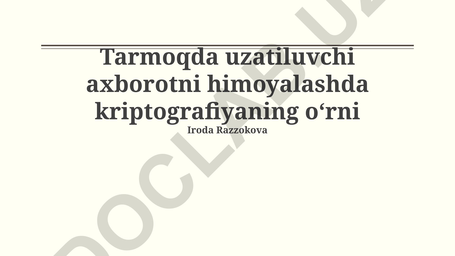Tarmoqda uzatiluvchi axborotni himoyalashda kriptografiyaning oʻrni
