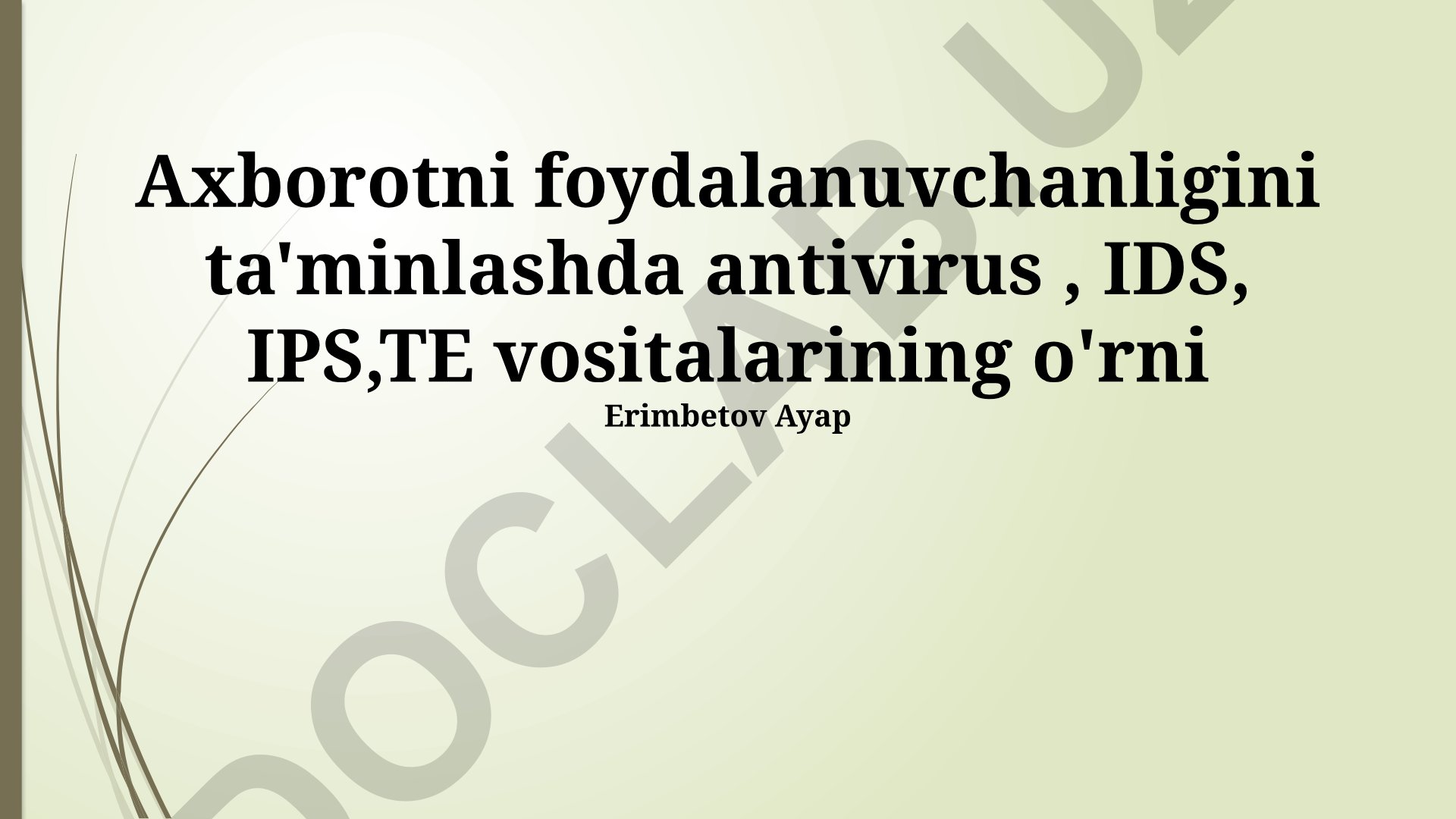 Axborot xavfsizligida antivirus, IDS, IPS va SIEM vositalarining roli