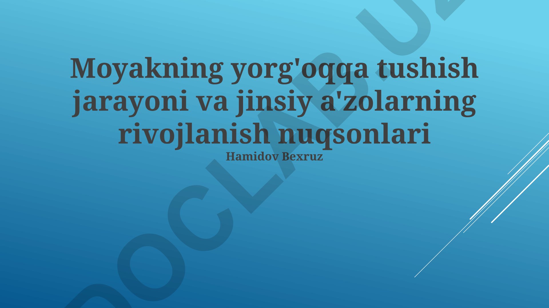 Moyakning yorg'oqqa tushish jarayoni va jinsiy a'zolarning rivojlanish nuqsonlari