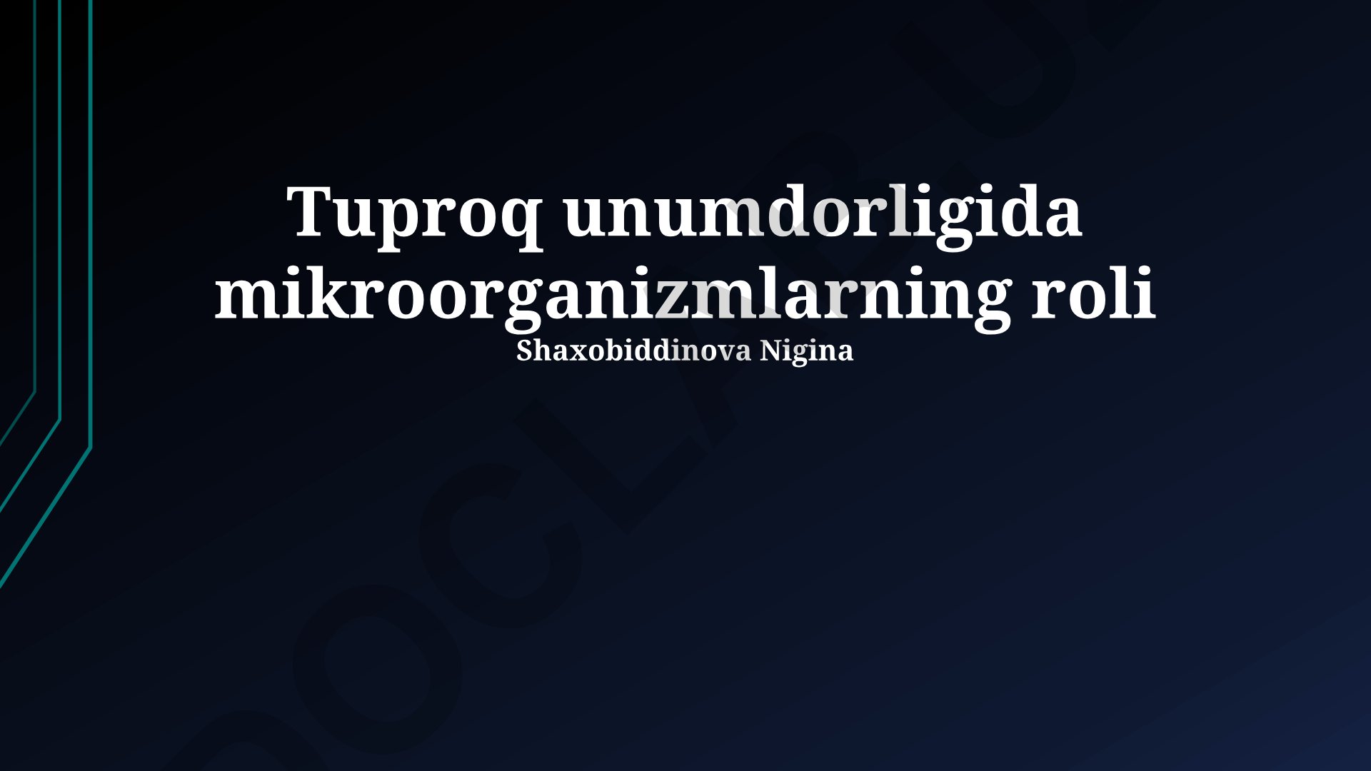 Tuproq unumdorligida mikroorganizmlarning roli