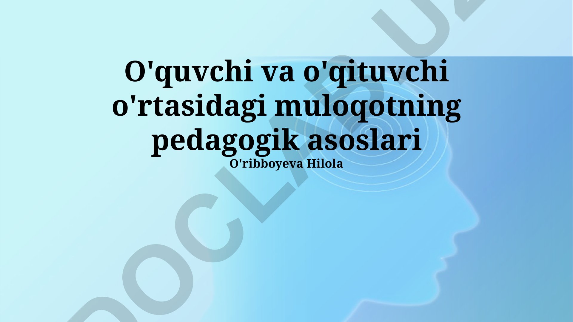 O'quvchi va o'qituvchi o'rtasidagi muloqotning pedagogik asoslari
