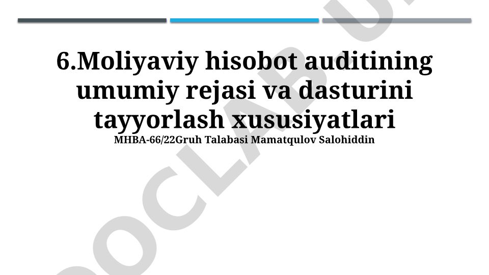 Moliyaviy hisobot auditining umumiy rejasi va dasturini tayyorlash xususiyatlari