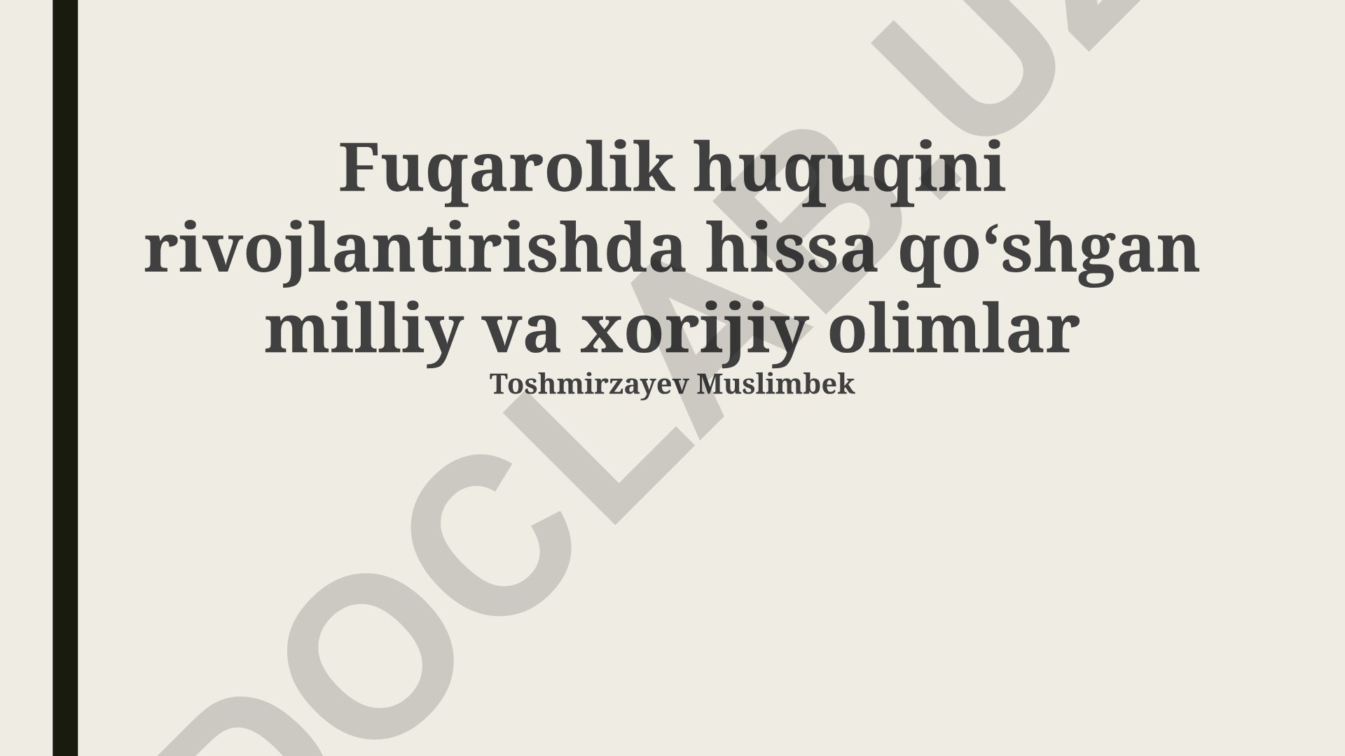 Fuqarolik huquqini rivojlantirishda hissa qoʻshgan milliy va xorijiy olimlar