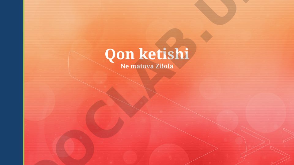 Qon yo'qotish sabablari, turlari va davolash usullari