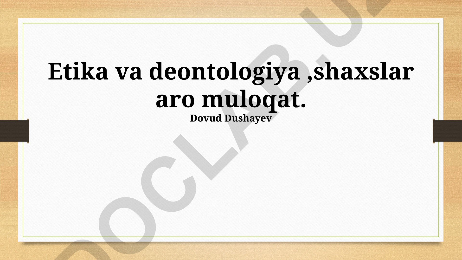 Etika va deontologiya, shaxslar aro muloqot