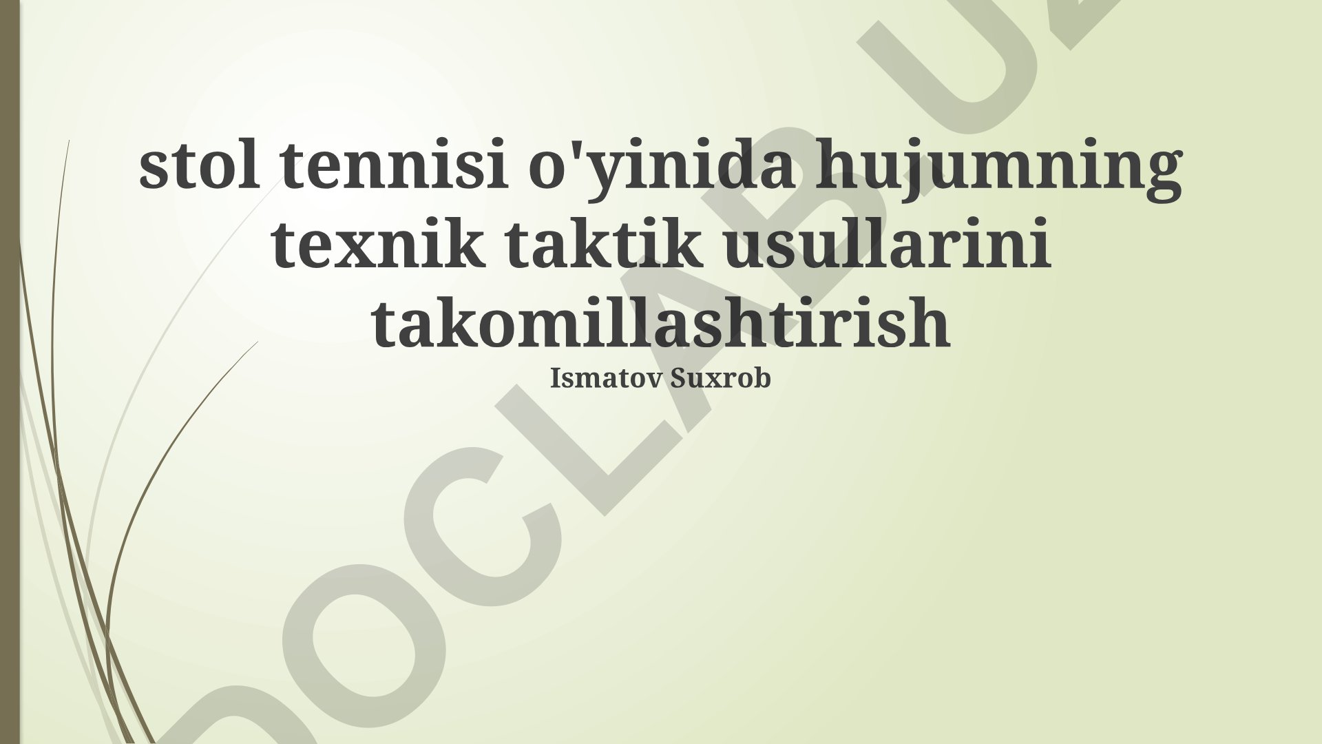 Stol tennisi o'yinida hujumning texnik taktik usullarini takomillashtirish