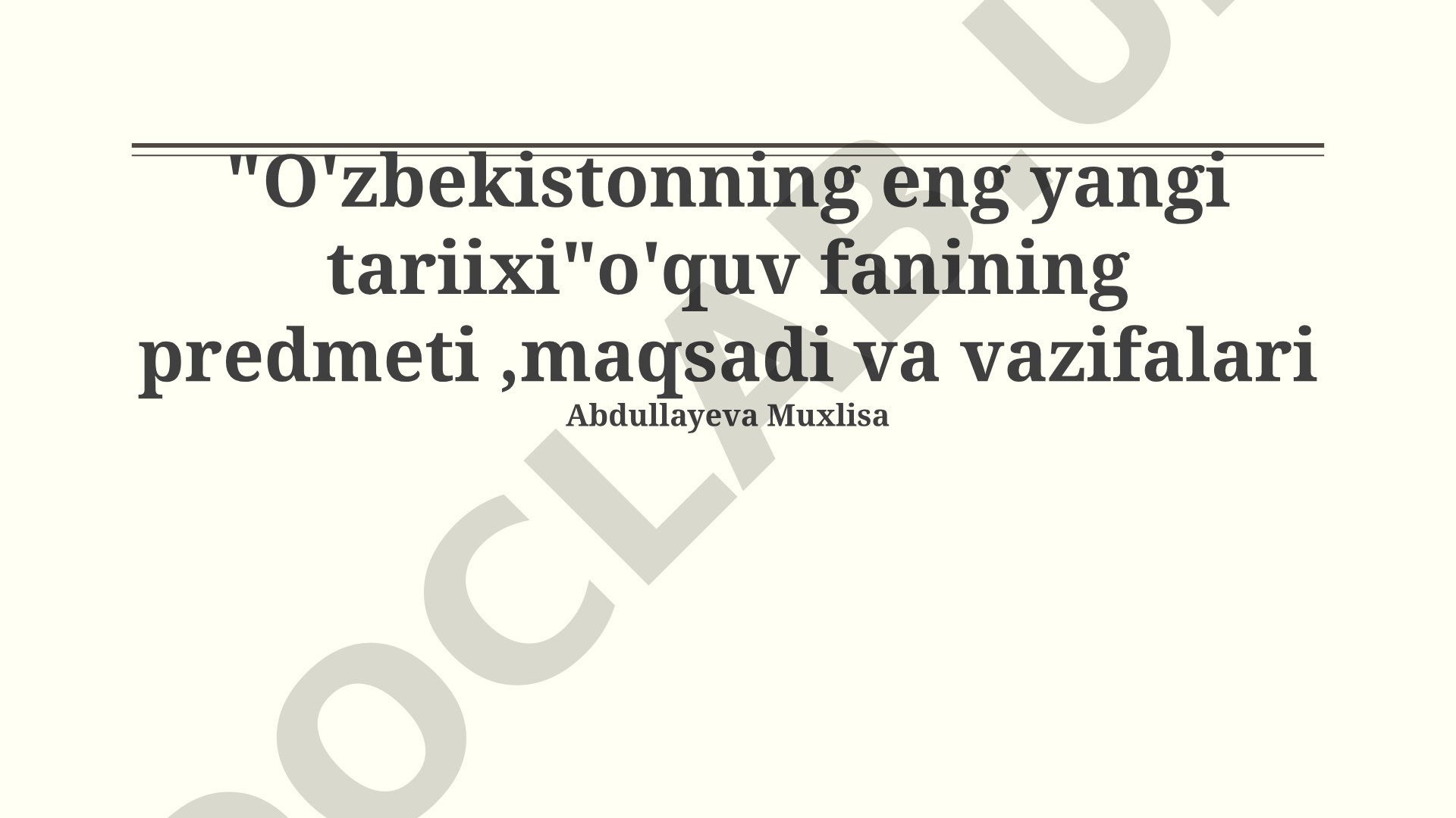 O'zbekistonning eng yangi tarixi fanining predmeti, maqsadi va vazifalari