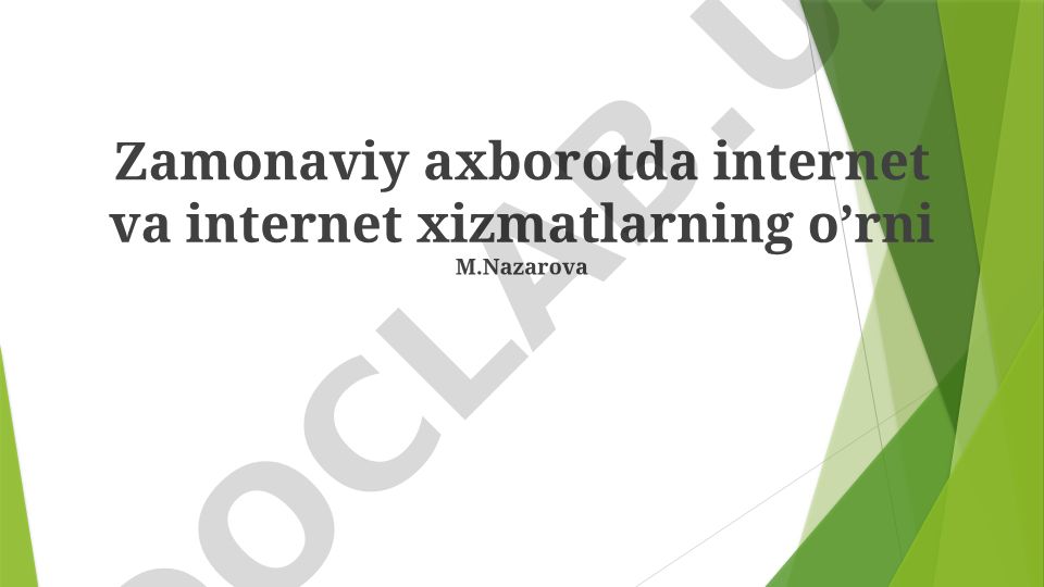 Zamonaviy axborotda internet va internet xizmatlarning o'rni