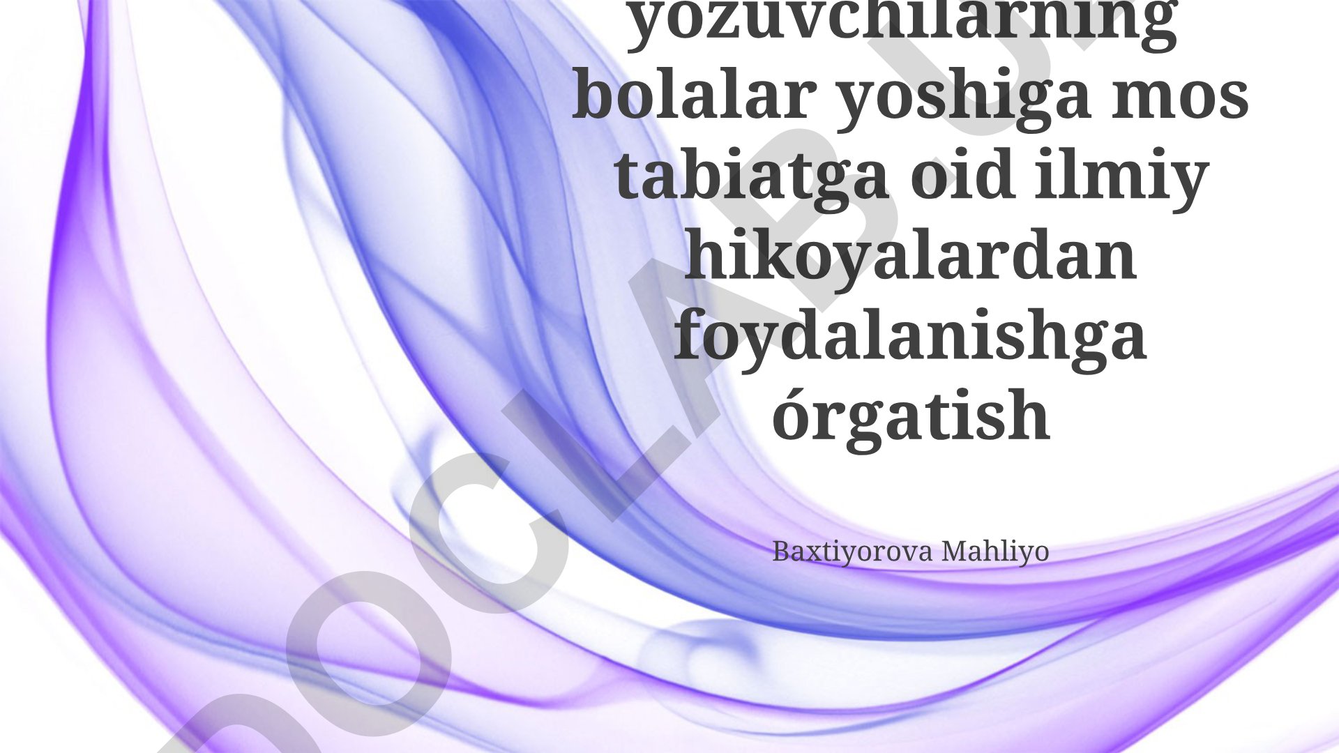 Bolalar uchun tabiat haqidagi ilmiy hikoyalardan foydalanish metodikasi