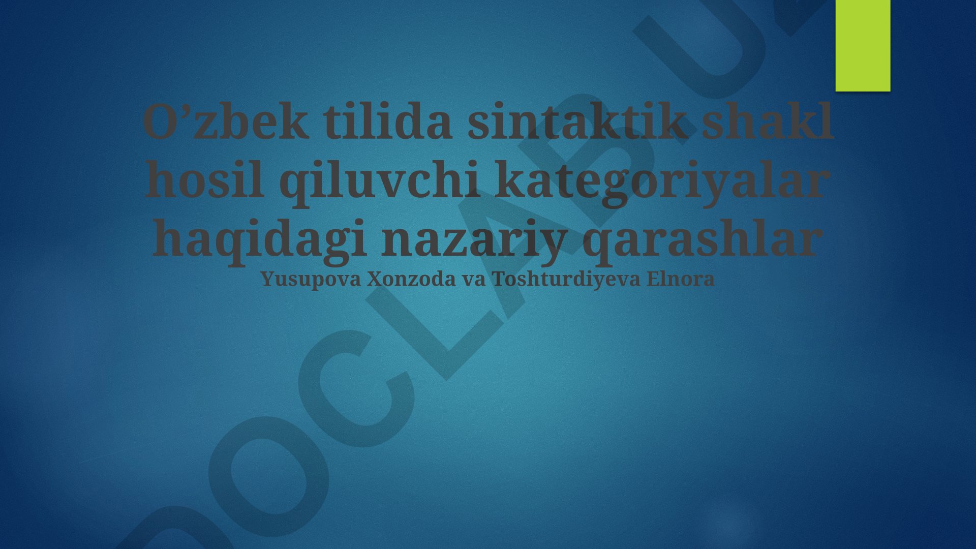 O'zbek tilida sintaktik shakl hosil qiluvchi kategoriyalar haqidagi nazariy qarashlar