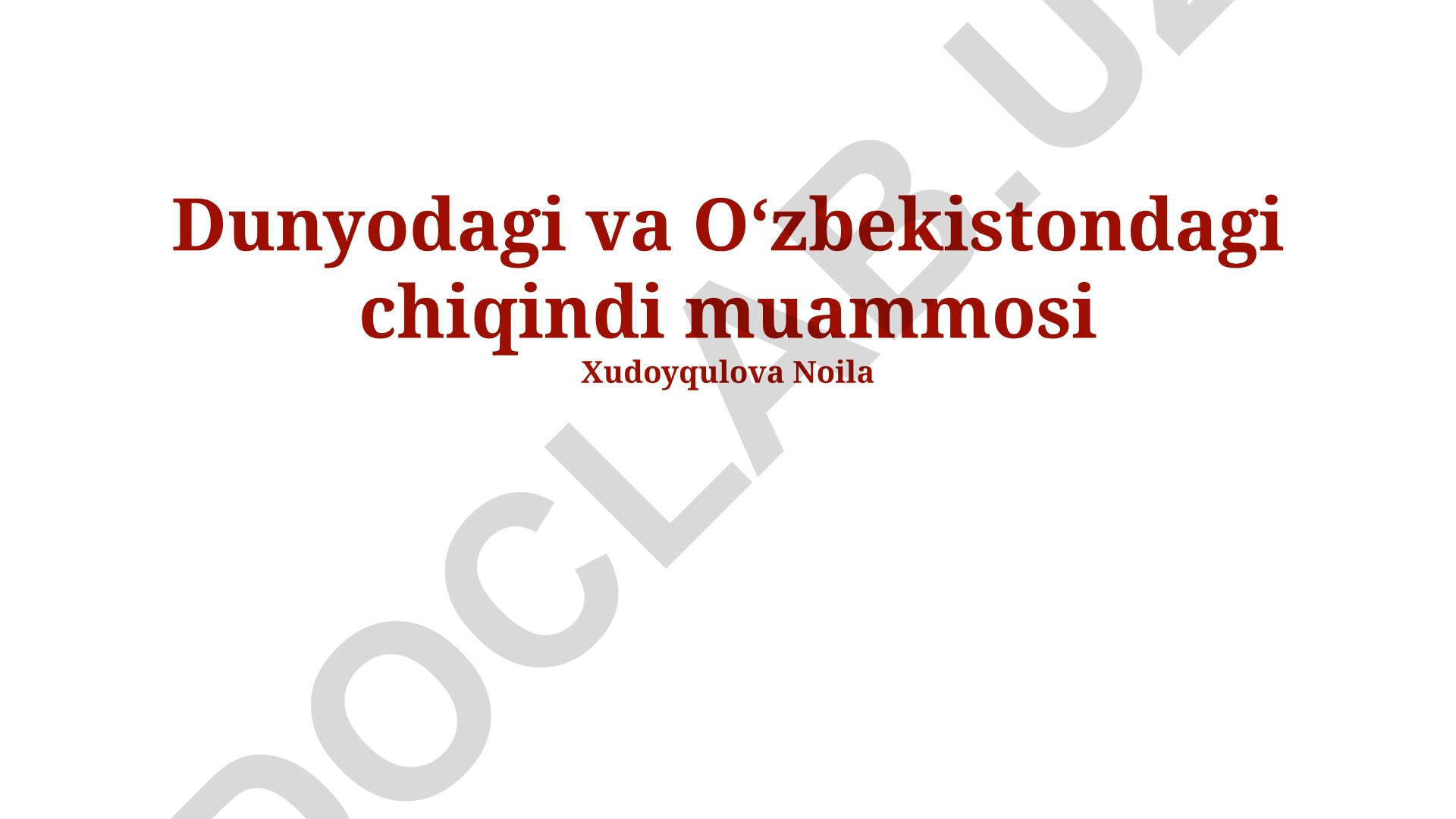 Dunyodagi va Oʻzbekistondagi chiqindi muammosi