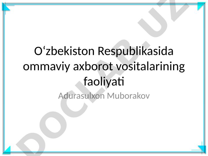Oʻzbekiston Respublikasida ommaviy axborot vositalarining faoliyati