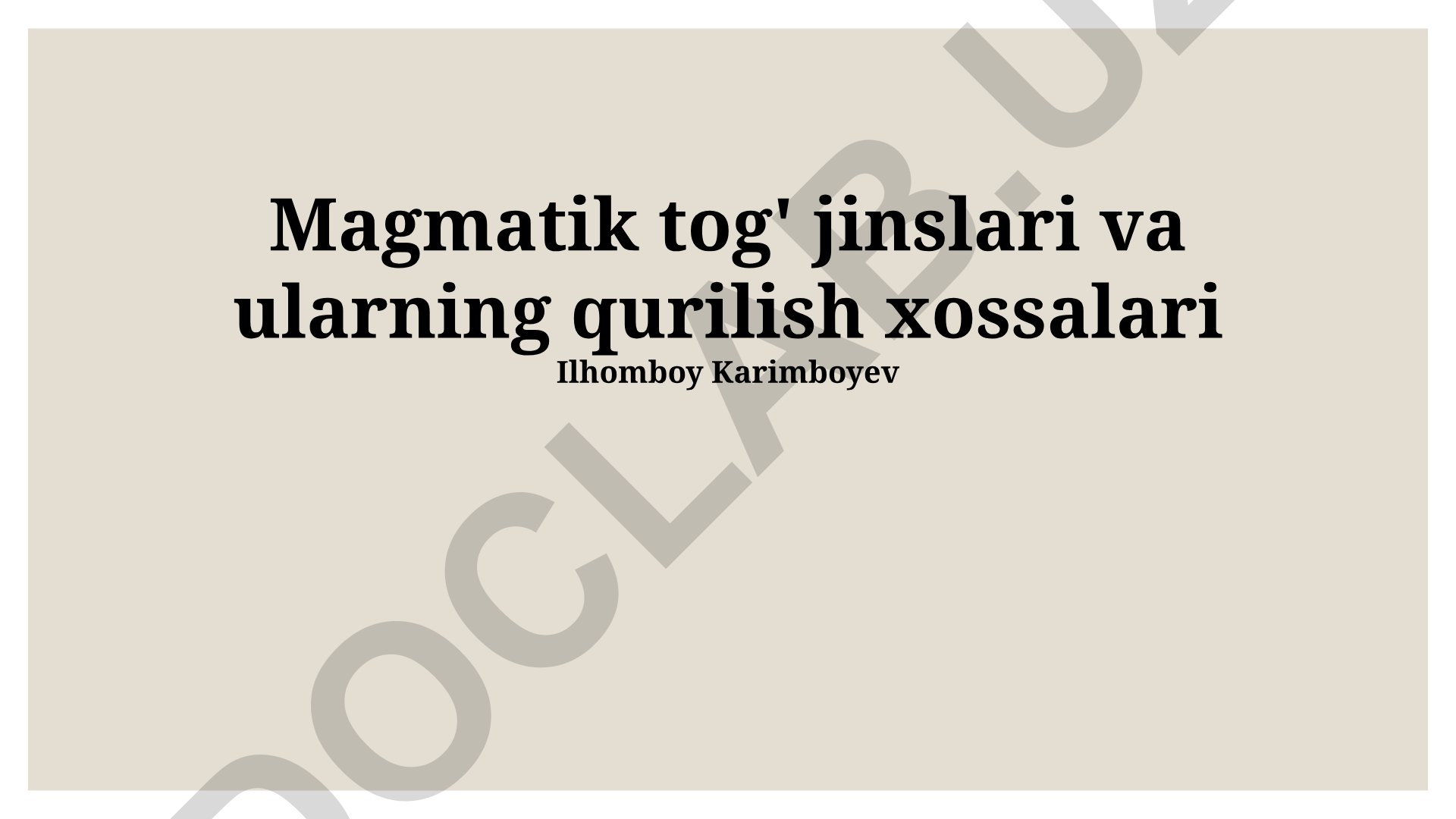 Magmatik tog' jinslari va ularning qurilish xossalari