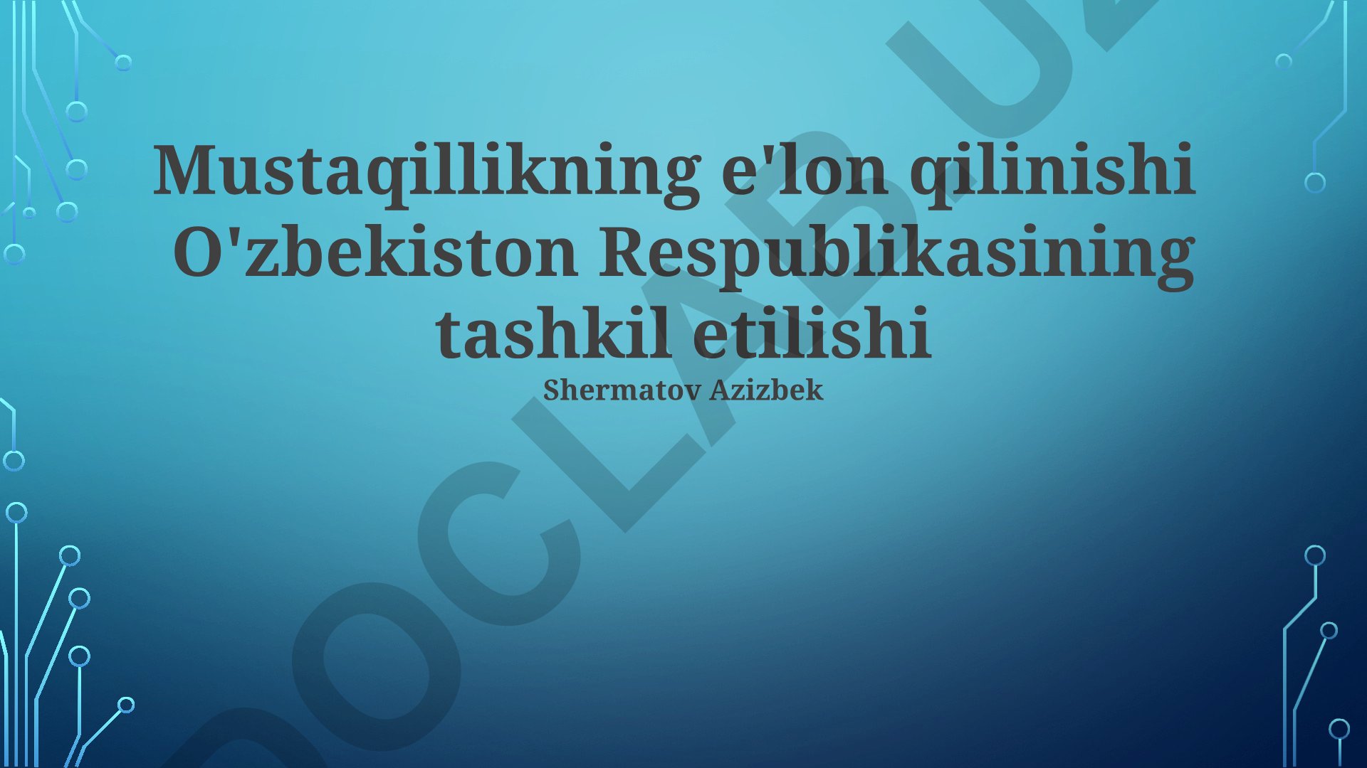 O'zbekiston Respublikasining mustaqillik deklaratsiyasi va dastlabki yillari