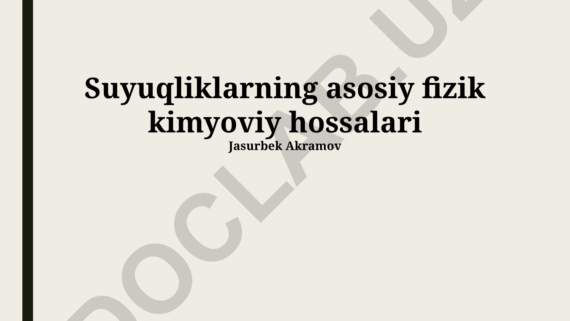 Suyuqliklarning asosiy fizik kimyoviy hossalari
