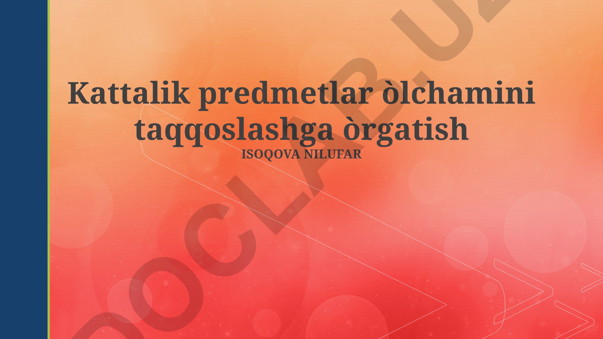 Kattalik predmetlar o'lchamini taqqoslashga o'rgatish