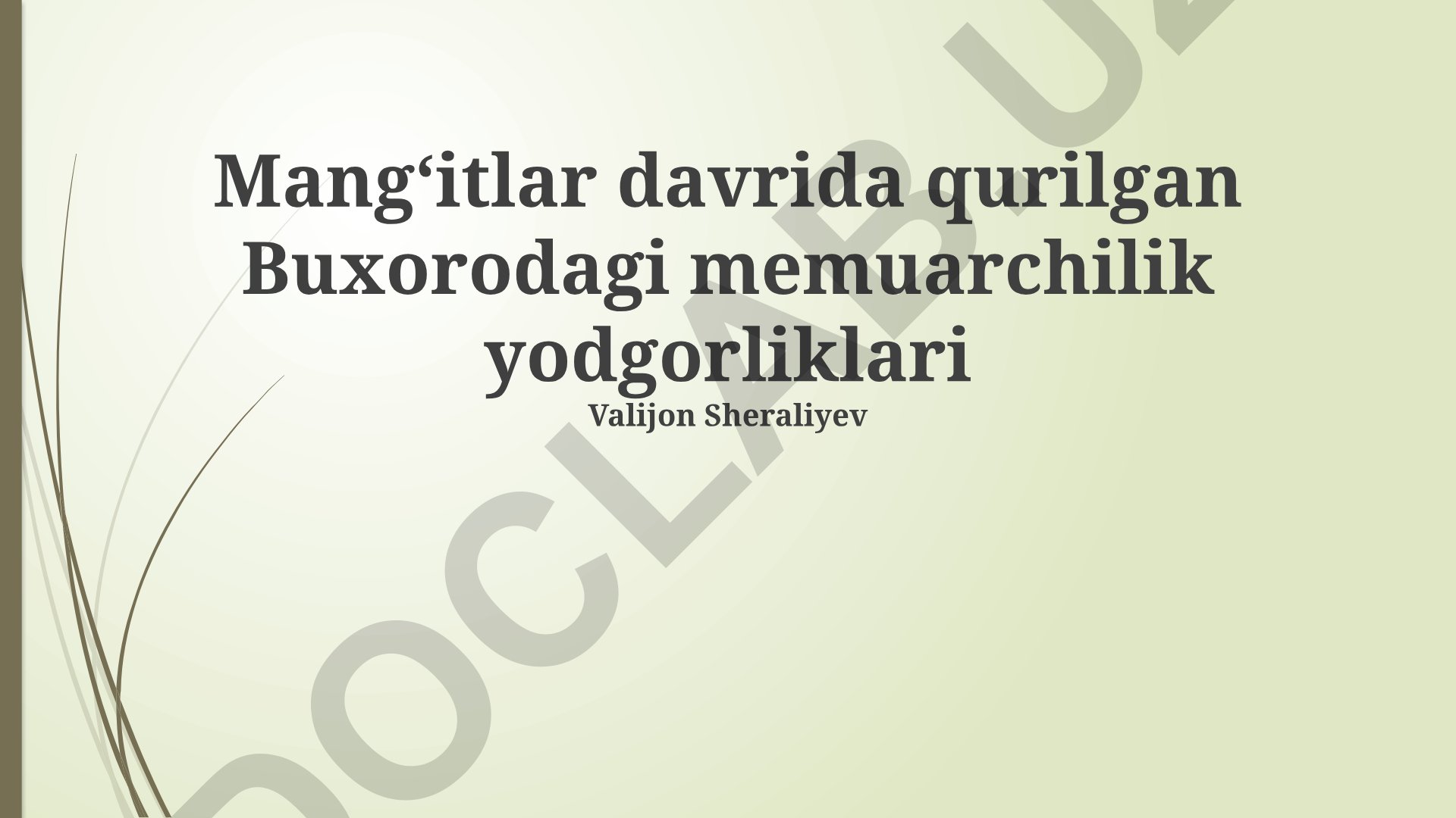 Mangʻitlar davrida qurilgan Buxorodagi memuarchilik yodgorliklari