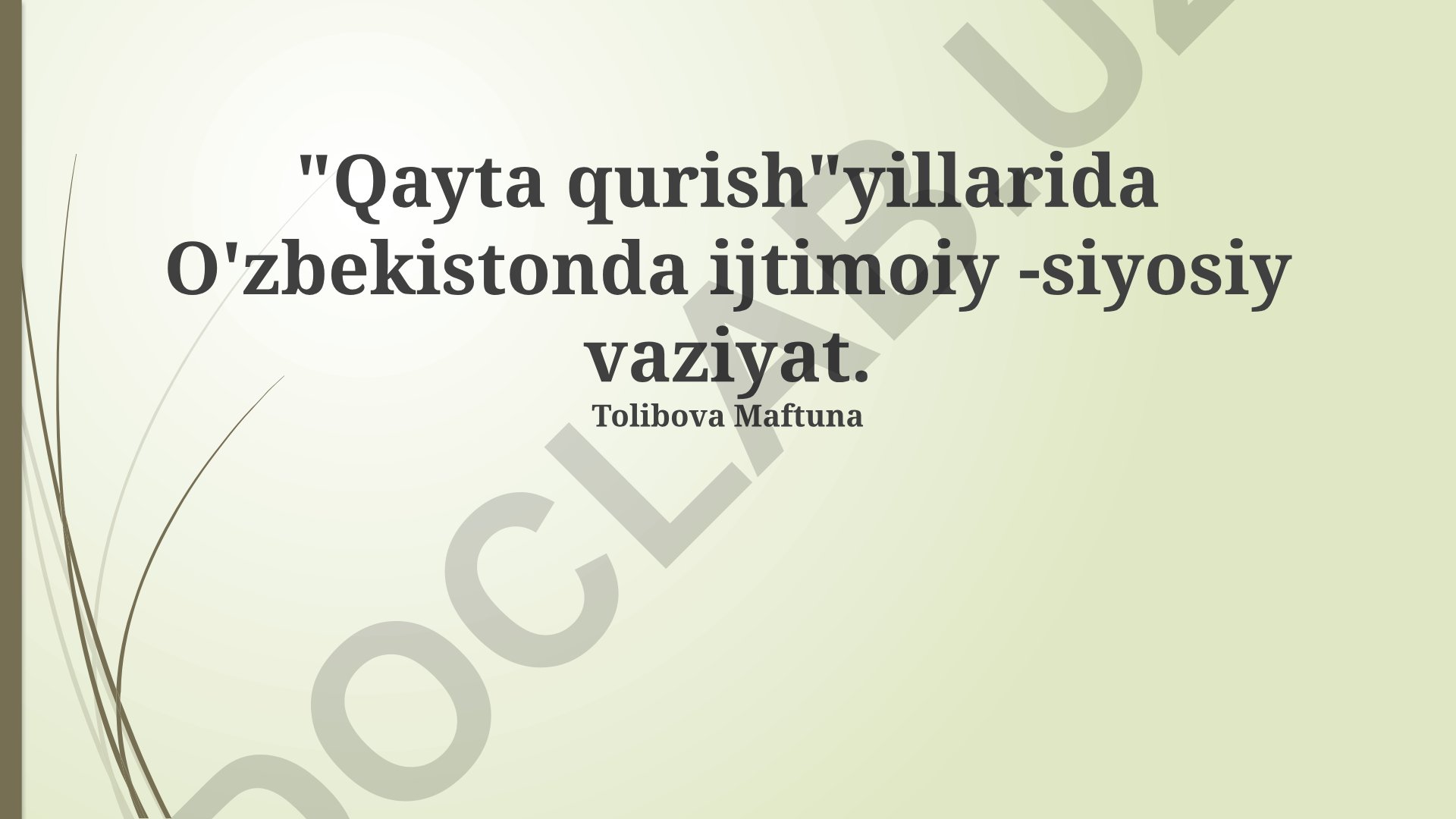 Qayta qurish davrida O'zbekistonning ijtimoiy-siyosiy vaziyati