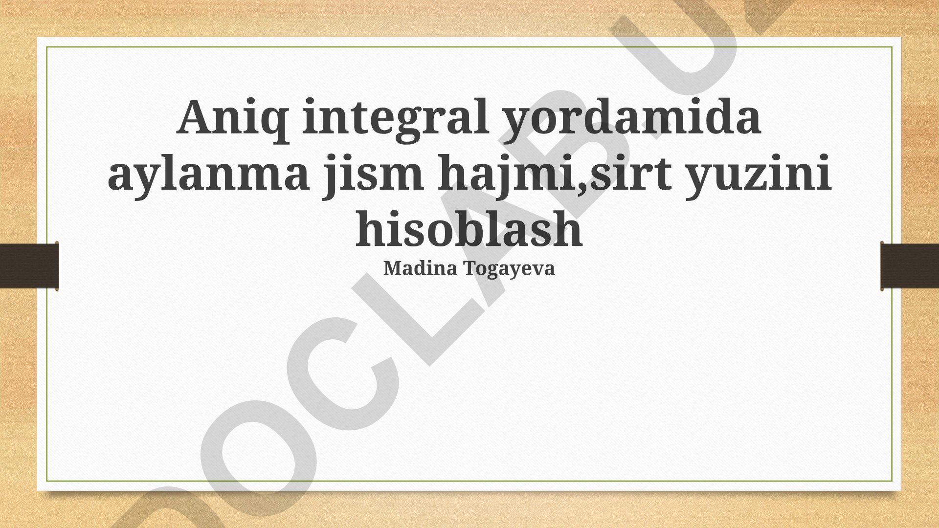 Aniq integral yordamida aylanma jism hajmi va sirt yuzini hisoblash