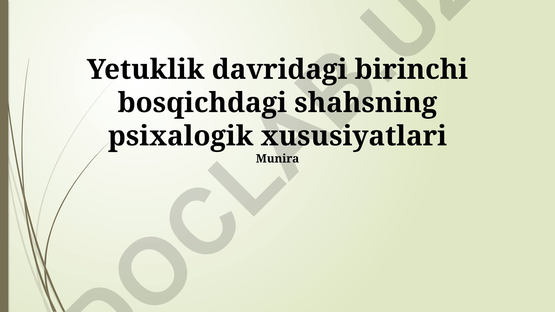 O'smirlikning birinchi bosqichida shaxsning psixologik xususiyatlari