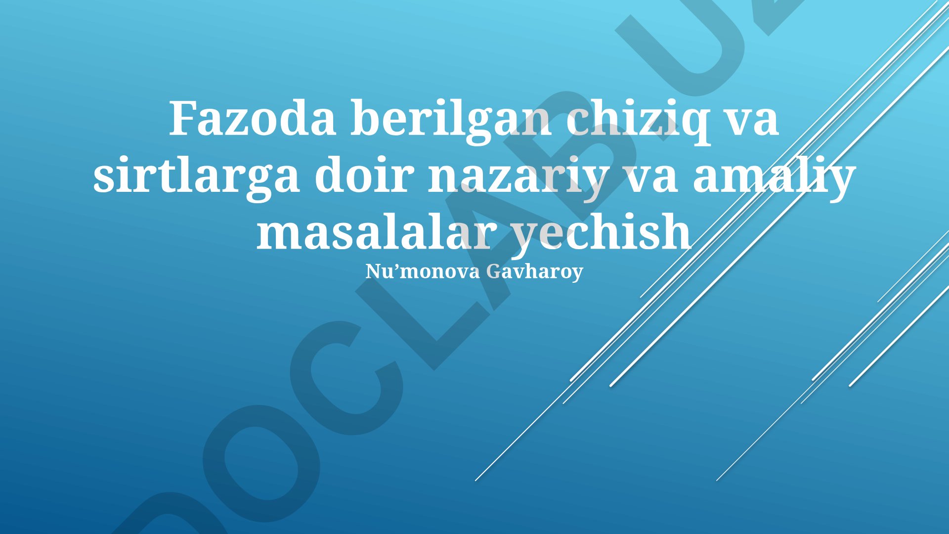 Fazoda chiziq va sirtlarga doir nazariy va amaliy masalalar yechish