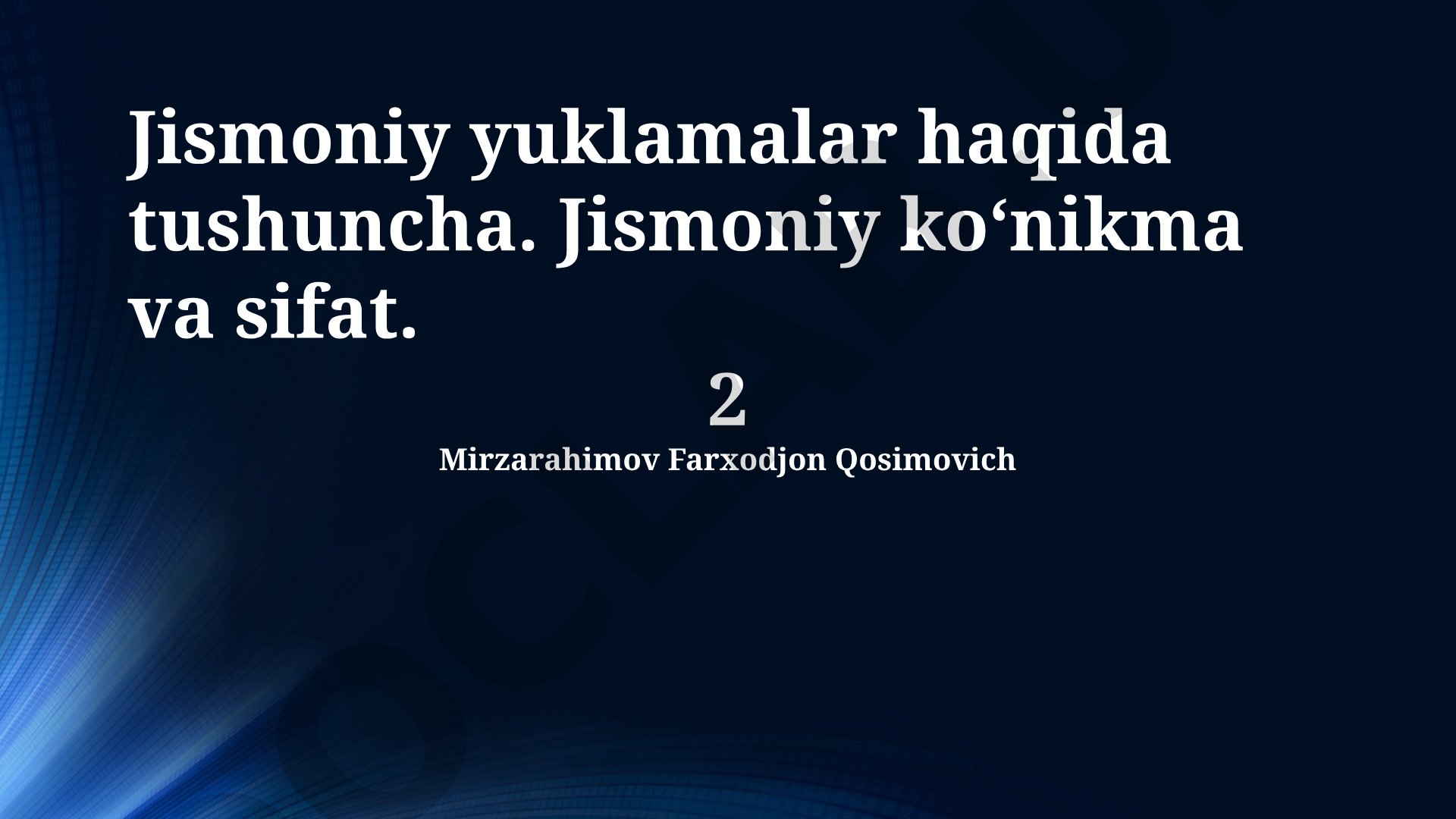 Jismoniy yuklamalar haqida tushuncha