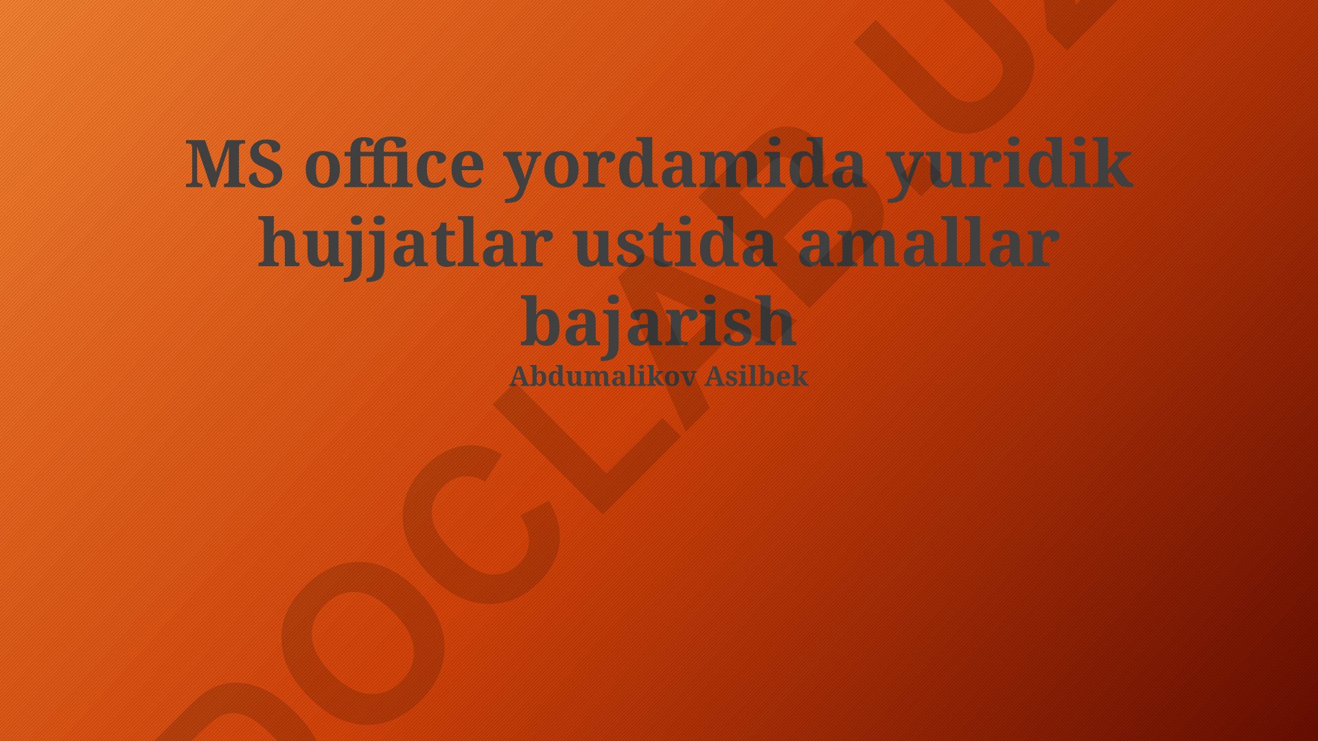 MS Office yordamida yuridik hujjatlar ustida amallar bajarish