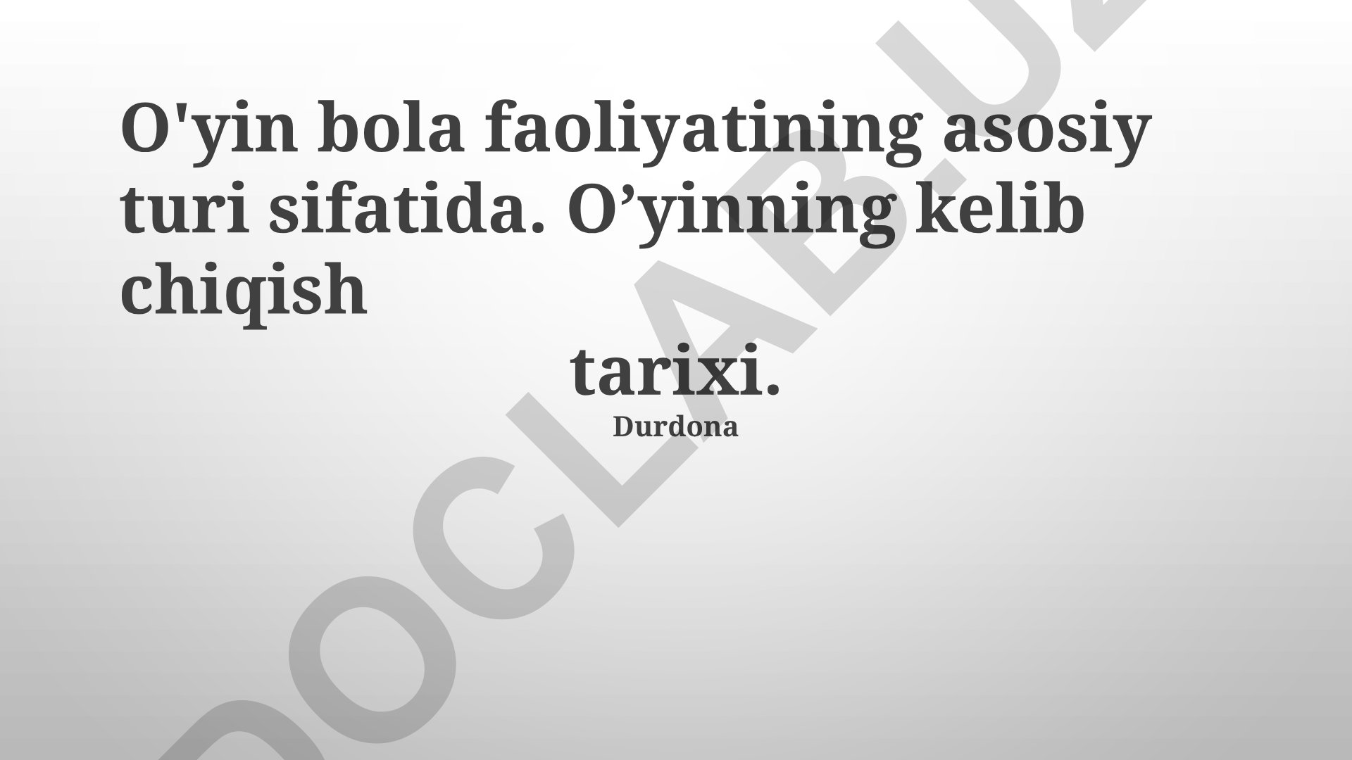 O'yinning kelib chiqish tarixi va bolaning rivojlanishidagi ahamiyati