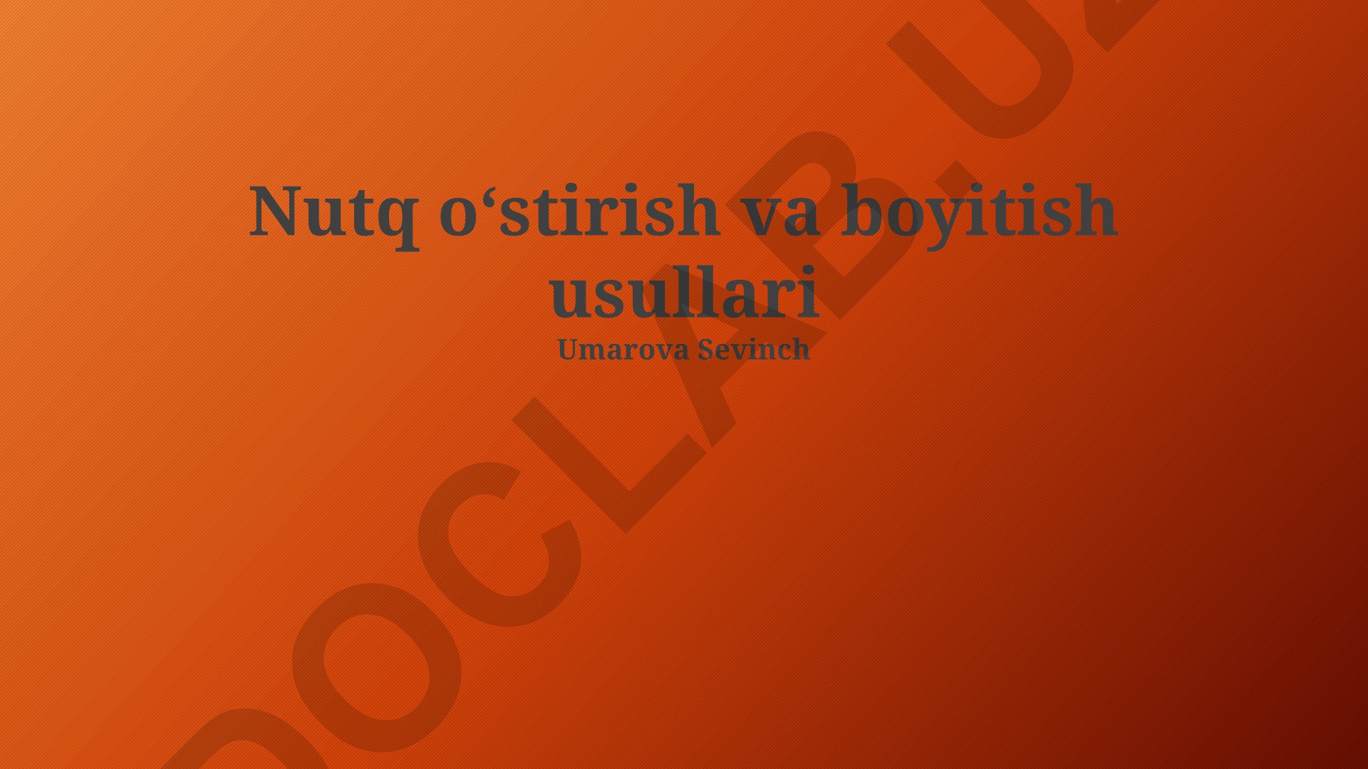 Nutqni rivojlantirish va boyitish usullari