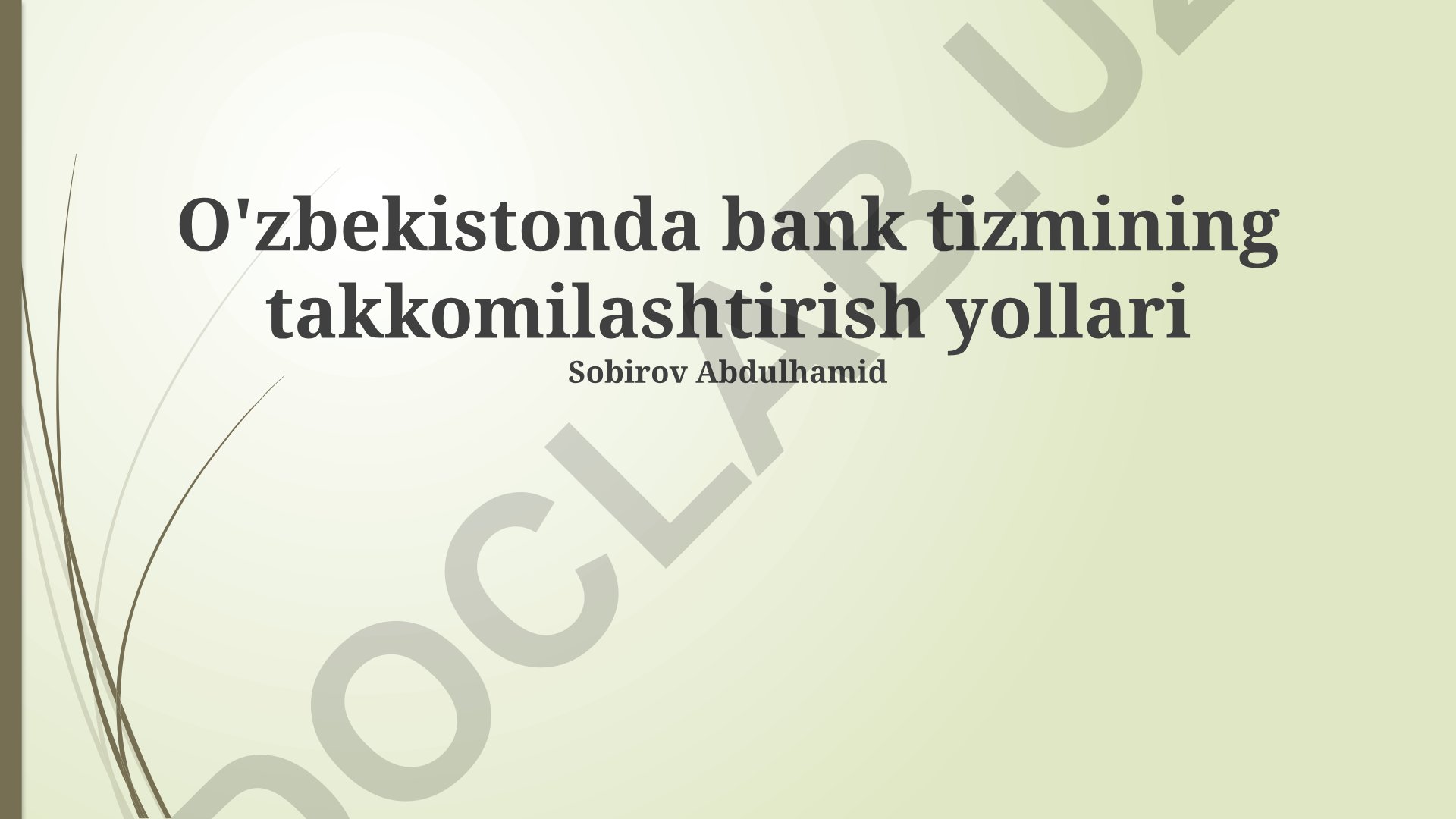 O'zbekistonda bank tizimini takomillashtirish yo'llari