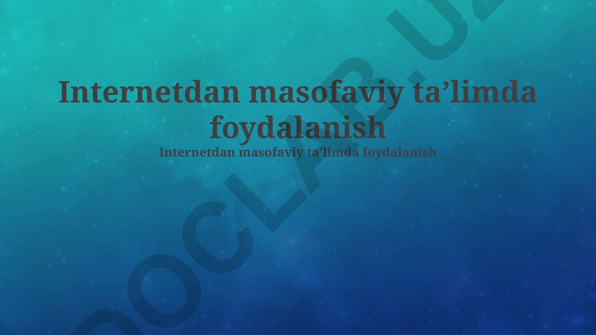 Internetdan masofaviy taʼlimda foydalanish