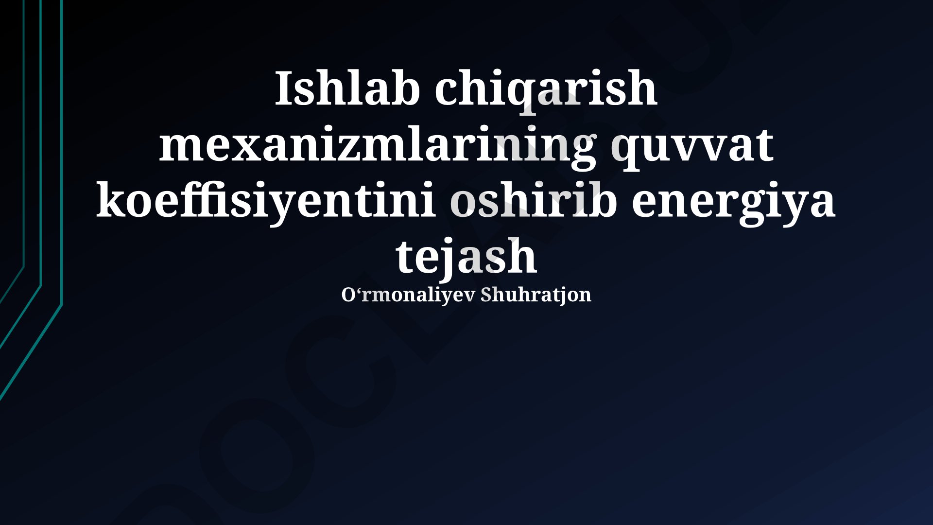 Ishlab chiqarish mexanizmlarining quvvat koeffitsiyentini oshirib energiya tejash