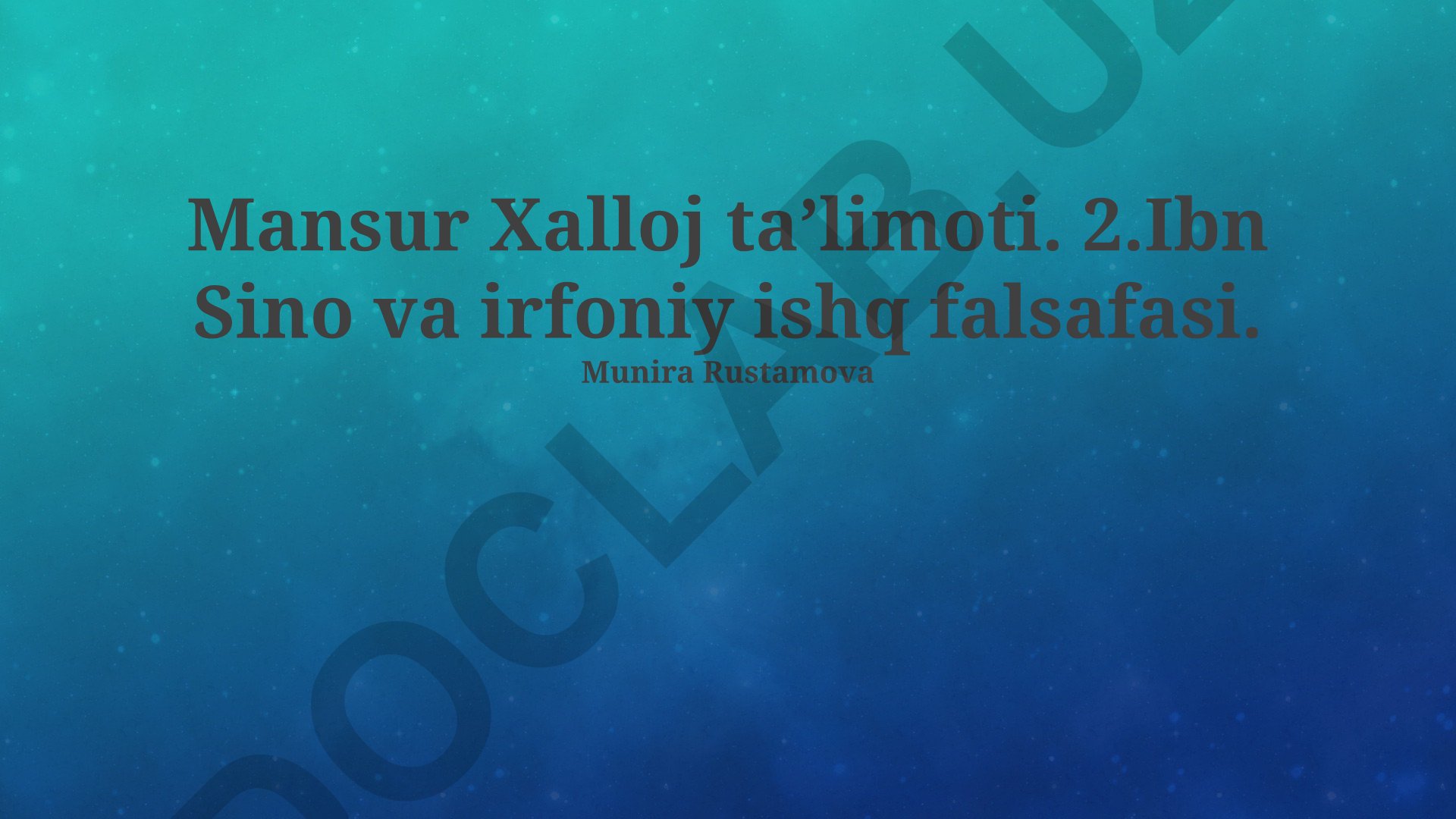 Mansur Hallaj va Ibn Sinoning ta'limotlari