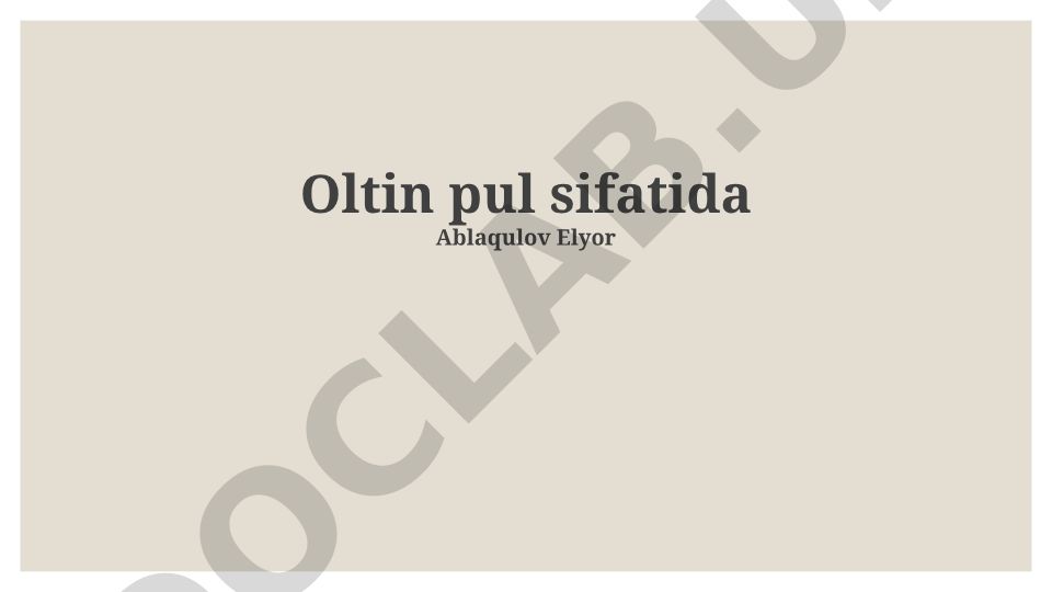 Oltinning afzalliklari, kamchiliklari va zamonaviy iqtisodiyotdagi roli