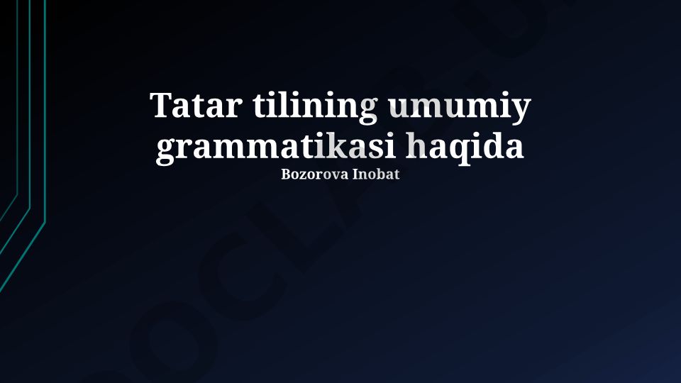Tatar tilining umumiy grammatikasi: fonetikadan sintaksisgacha