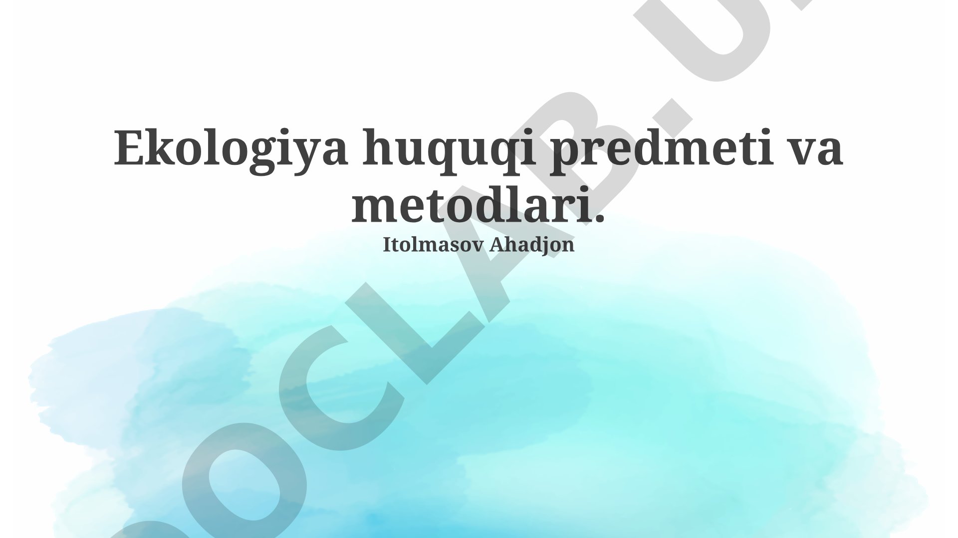 Ekologiya huquqi predmeti va metodlari