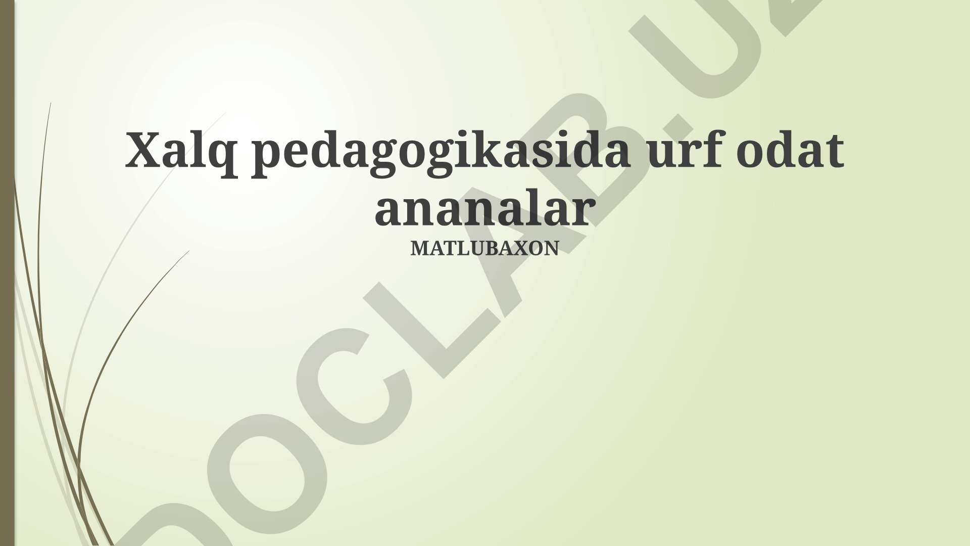 Xalq pedagogikasida urf-odat an'analari
