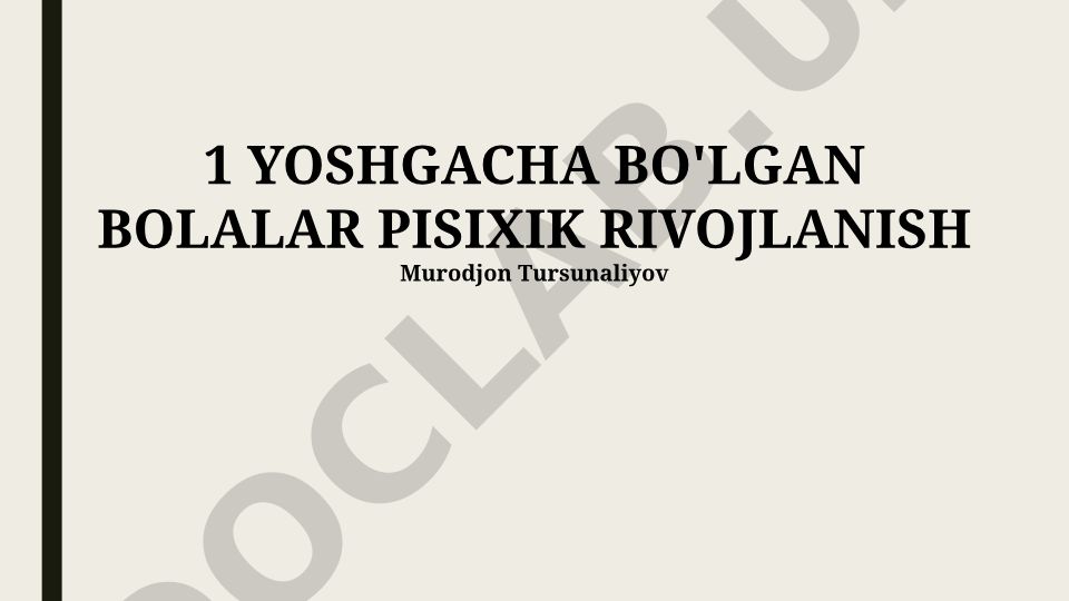 1 yoshgacha bo'lgan bolalarning psixik rivojlanishi