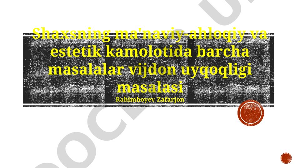 Shaxsning ma'naviy-ahloqiy va estetik kamolotida vijdonning roli