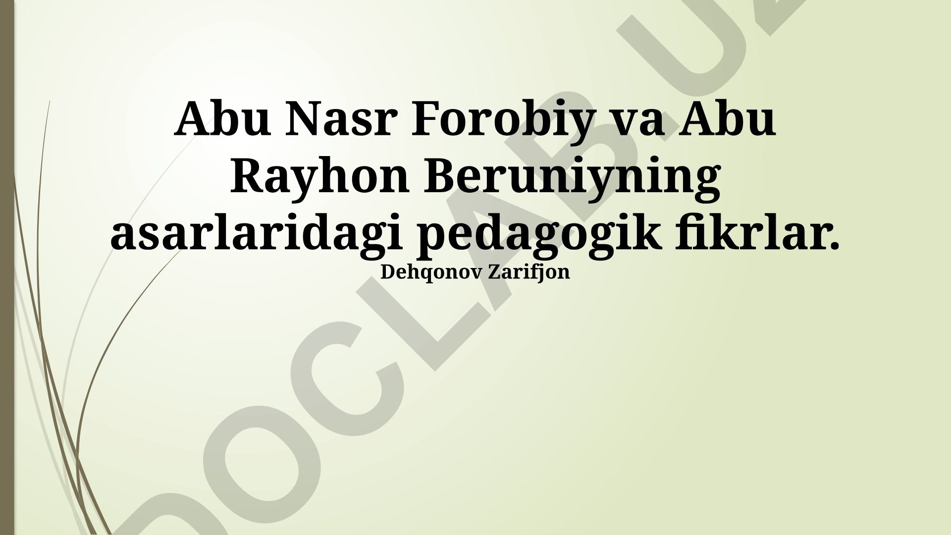 Abu Nasr Forobiy va Abu Rayhon Beruniyning asarlaridagi pedagogik fikrlar