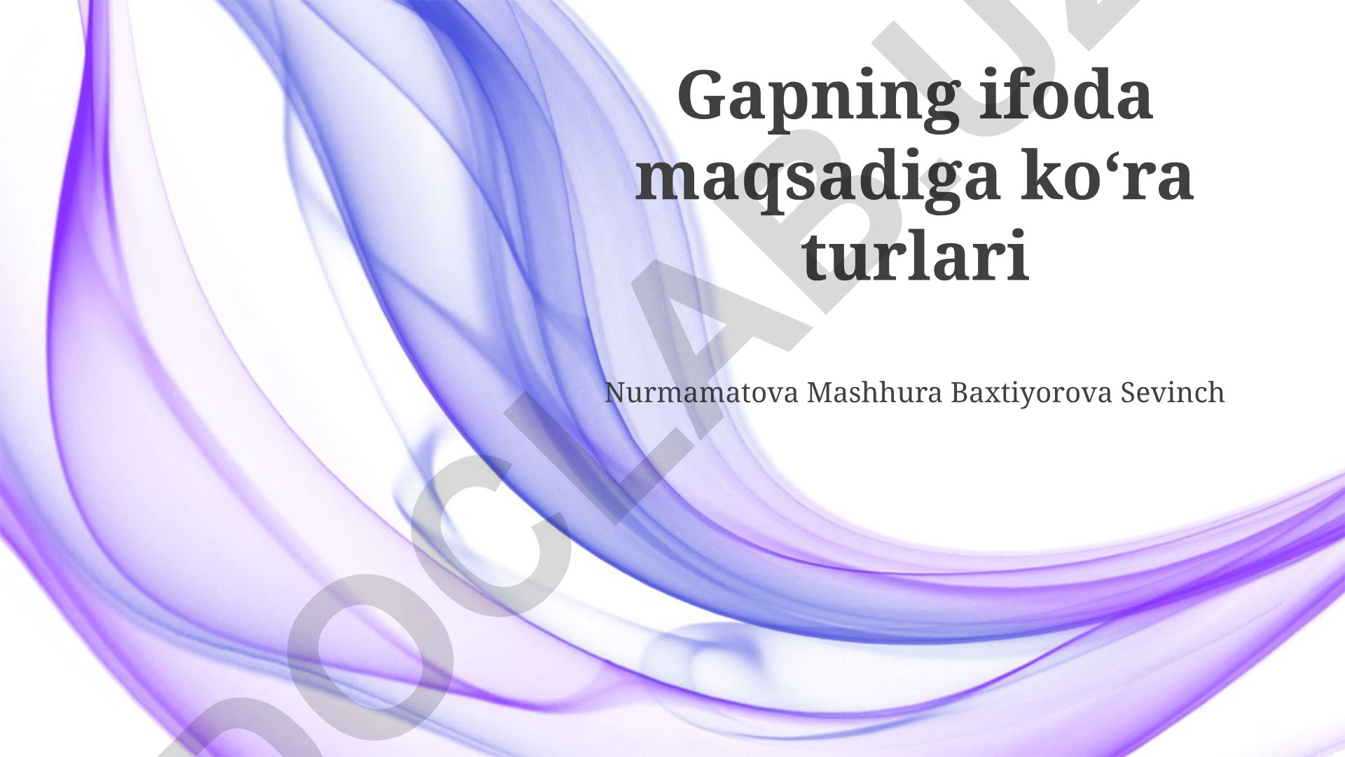 Gapning ifoda maqsadiga koʻra turlari va bo'shliq to'ldiruvchi iboralar