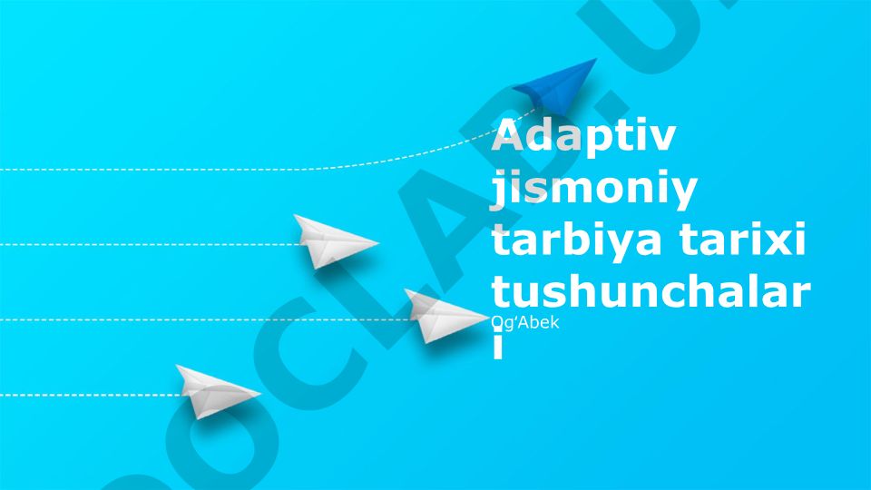 Adaptiv jismoniy tarbiya tarixi tushunchalari va inklyuziv amaliyotlar