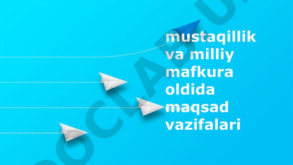 Mustaqillik va milliy mafkura oldidagi maqsad va vazifalar
