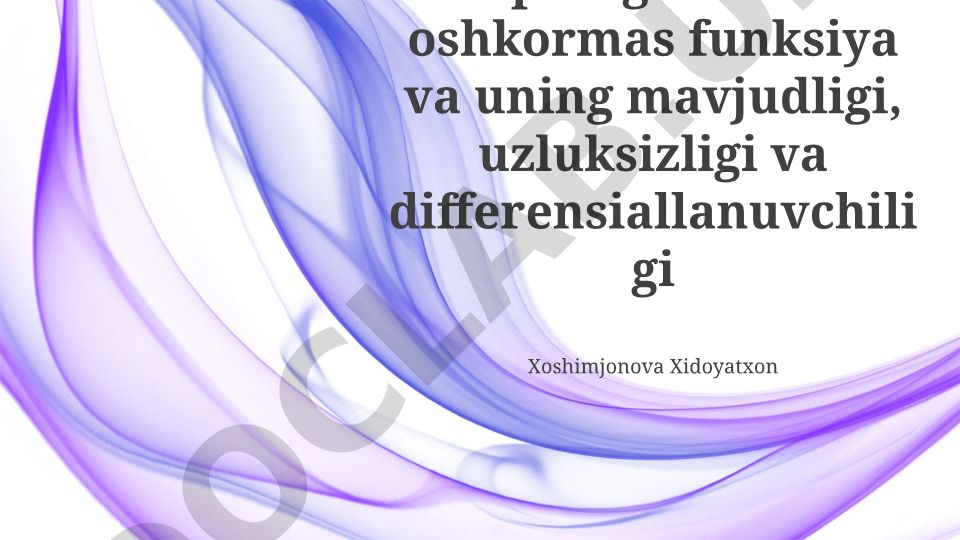Koʻp oʻzgaruvchili oshkormas funksiya va uning mavjudligi, uzluksizligi va differensiallanuvchiligi
