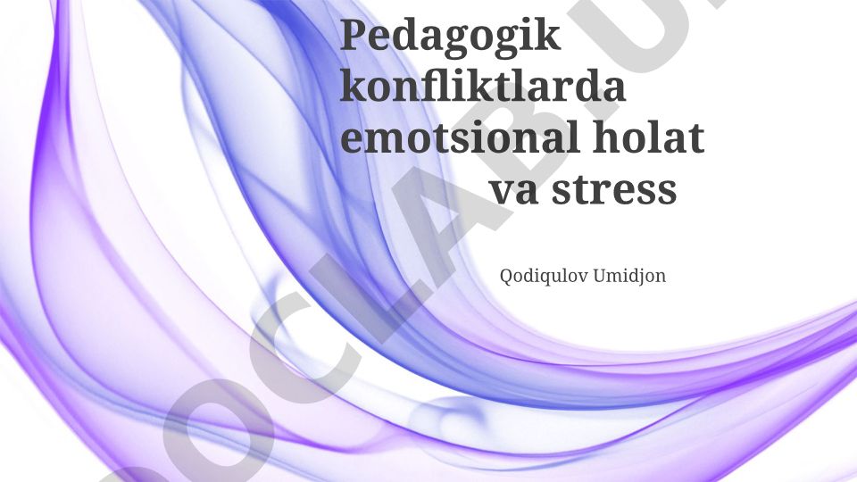 Pedagogik konfliktlarda emotsional holat va stressning ta'siri