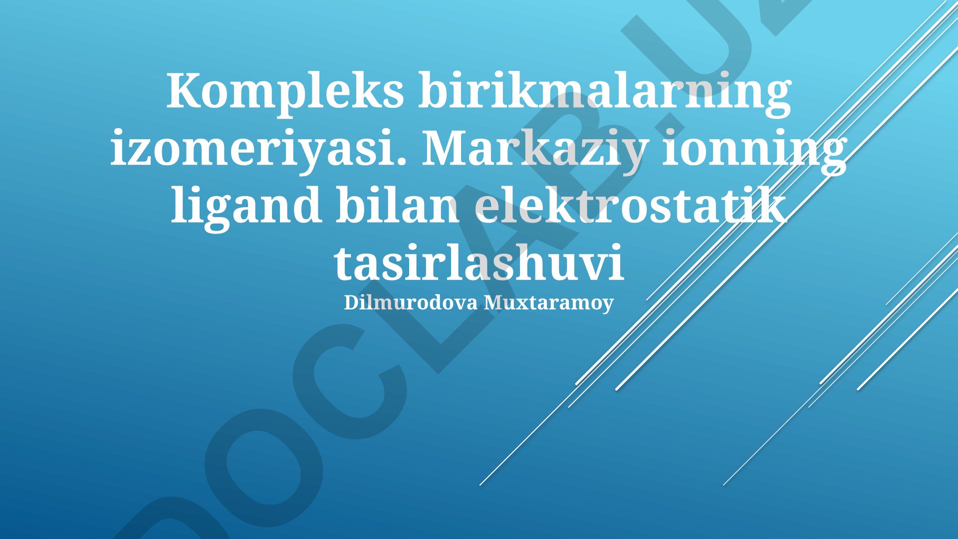 Kompleks birikmalarning izomeriyasi va markaziy ionning ligand bilan elektrostatik tasirlashuvi