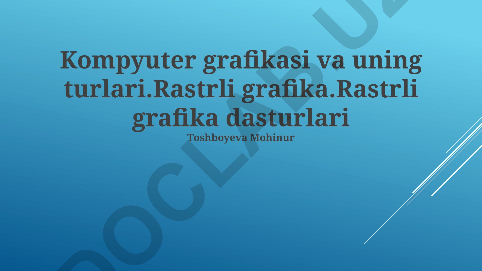 Kompyuter grafikasi va rastrli grafika turlari