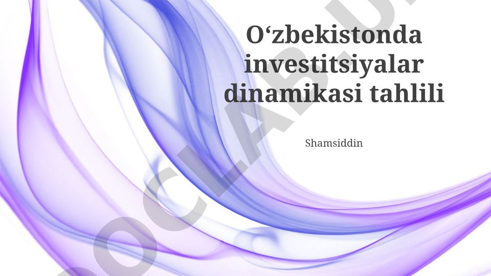 Oʻzbekistonda investitsiyalar dinamikasi tahlili