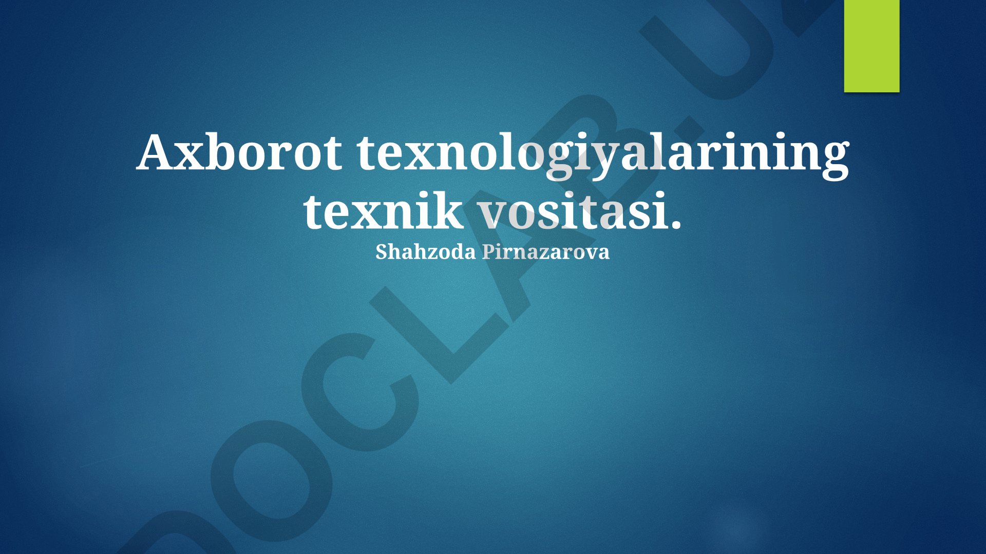 Axborot texnologiyalarining texnik vositasi