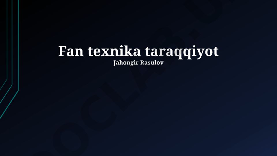 Fan texnologiyalarining kelajagi va rivojlanishi